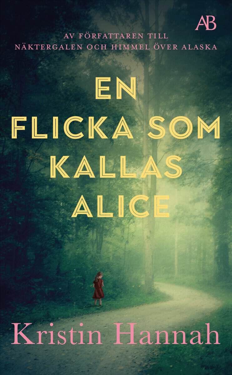 Kristin Hannah : En flicka som kallas Alice