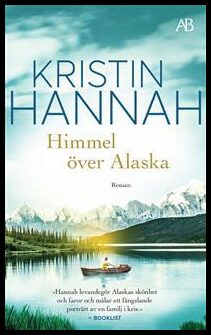 Kristin Hannah : Himmel över Alaska