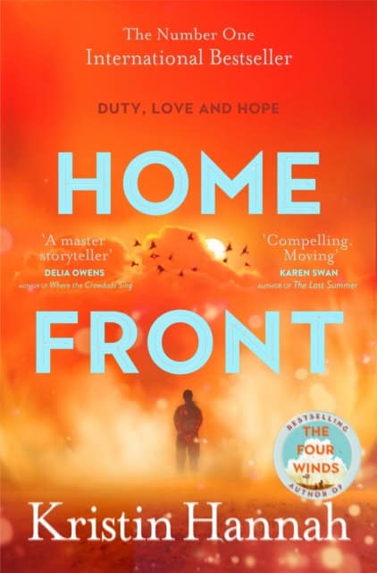 Kristin Hannah : Home Front - A heart-wrenching exploration of love and war from the author