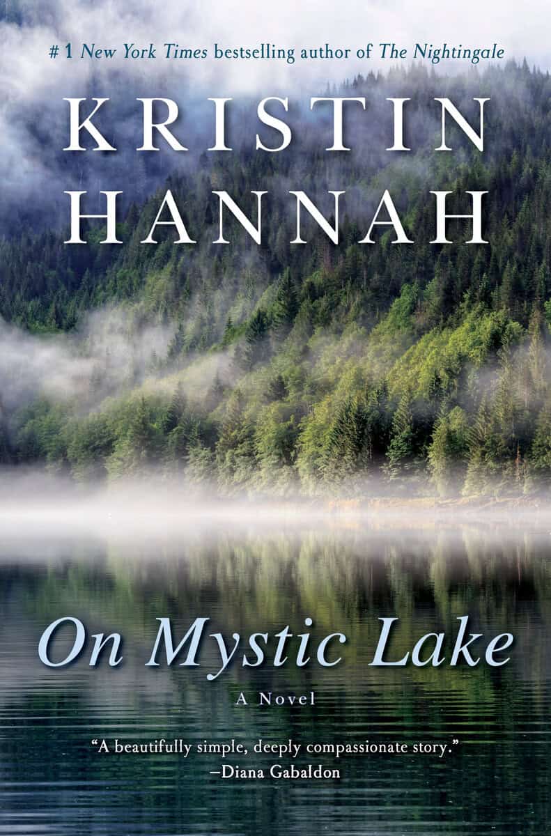 Kristin Hannah : On Mystic Lake