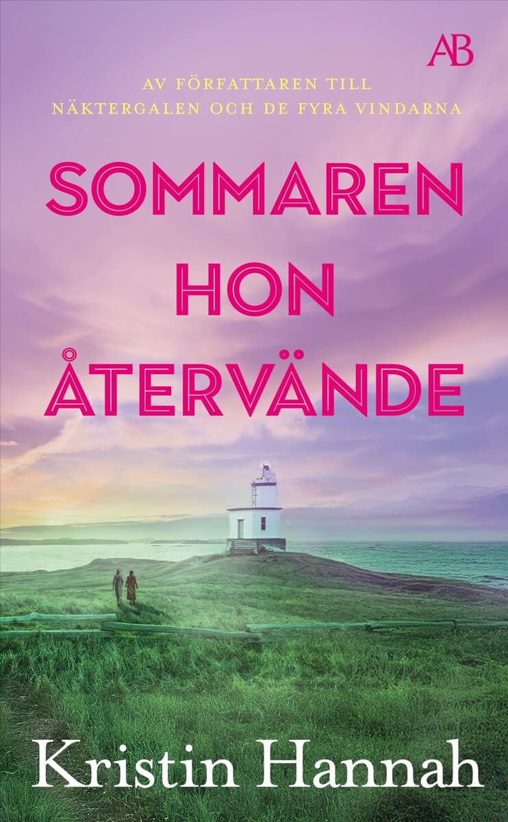 Kristin Hannah : Sommaren hon återvände
