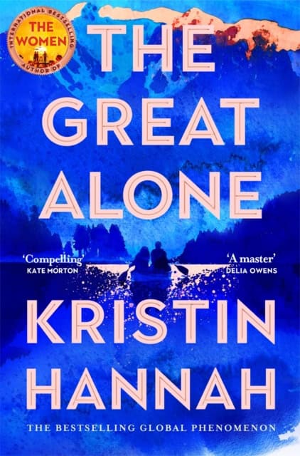 Kristin Hannah : The Great Alone