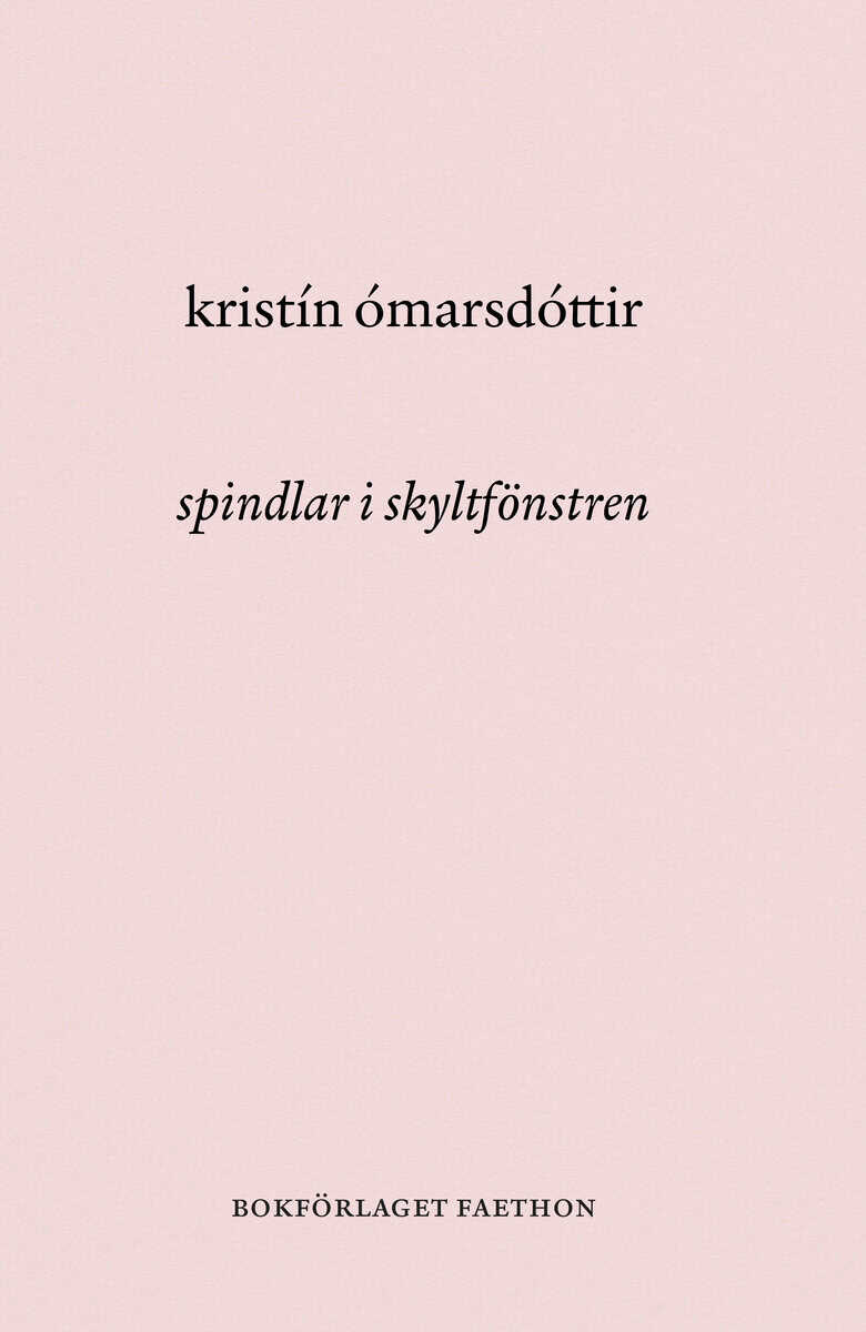 Kristín Ómarsdóttir : Spindlar i skyltfönstren