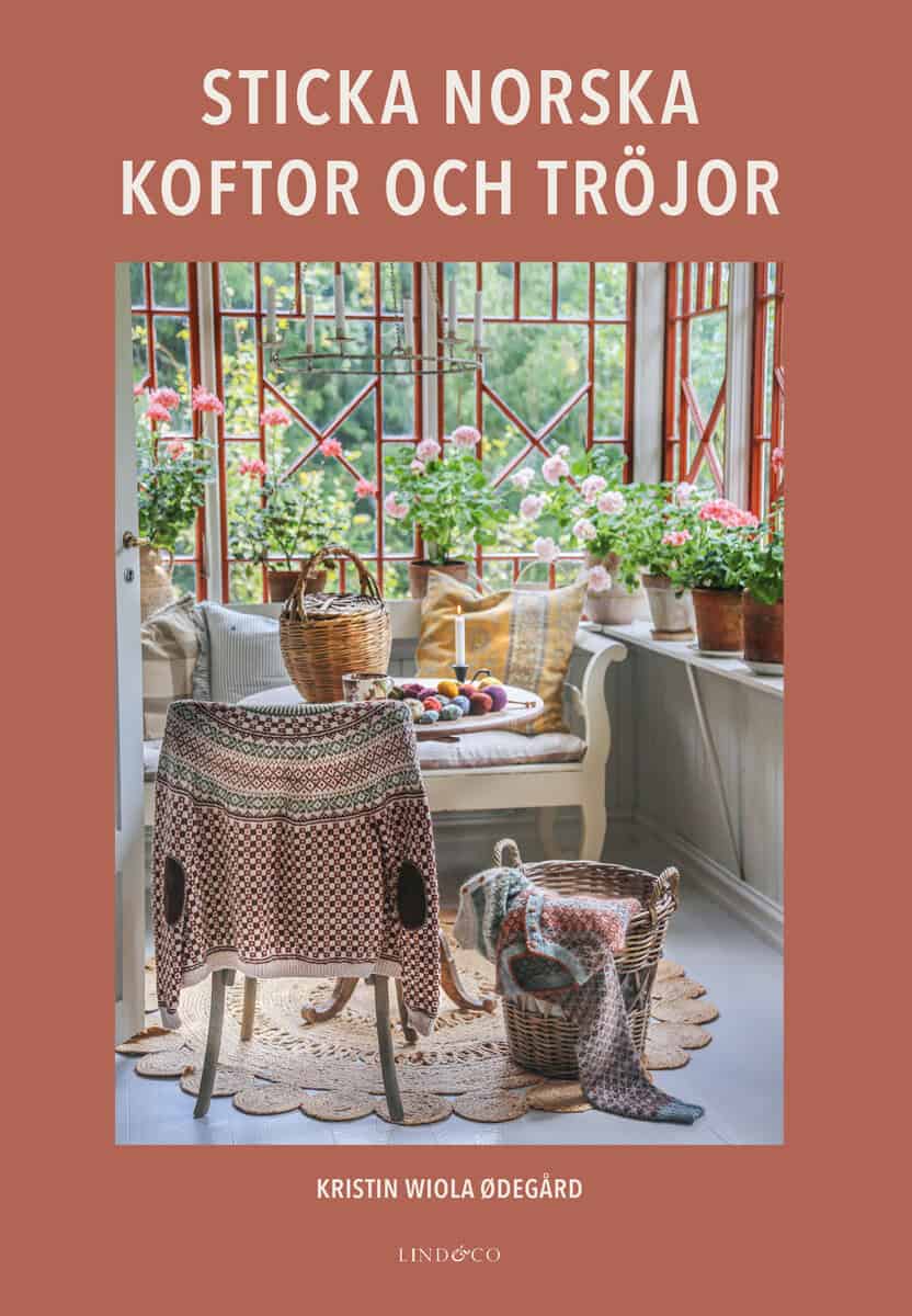 Kristin Wiola Ødegård : Sticka norska koftor och tröjor