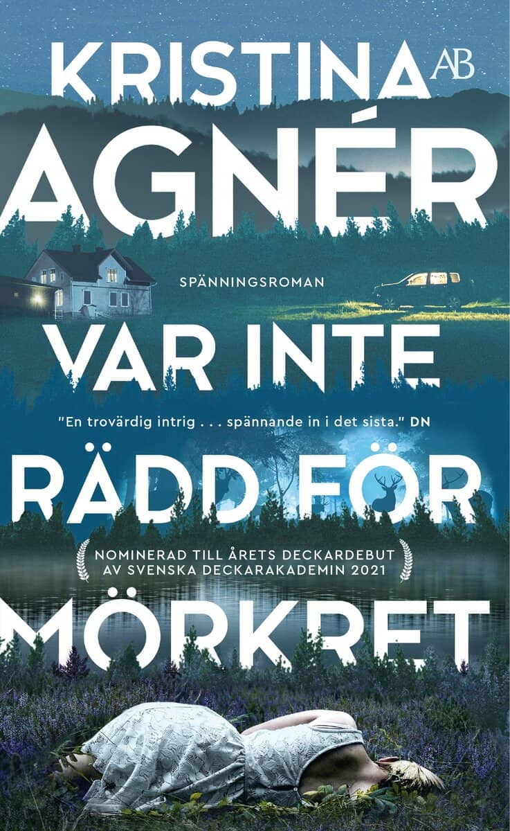 Kristina Agnér : Var inte rädd för mörkret
