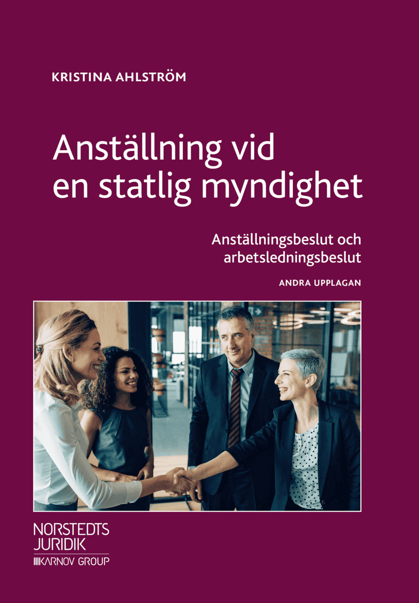 Kristina Ahlström : Anställning vid en statlig myndighet : anställningsbeslut och arbetsledningsbeslut