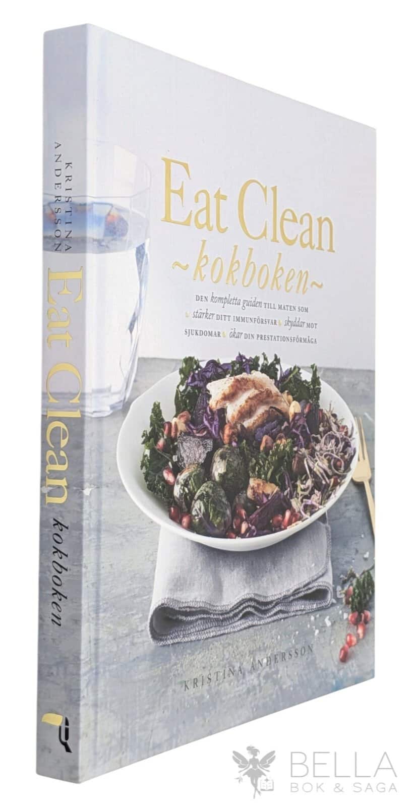 Kristina Andersson : Eat clean - kokboken