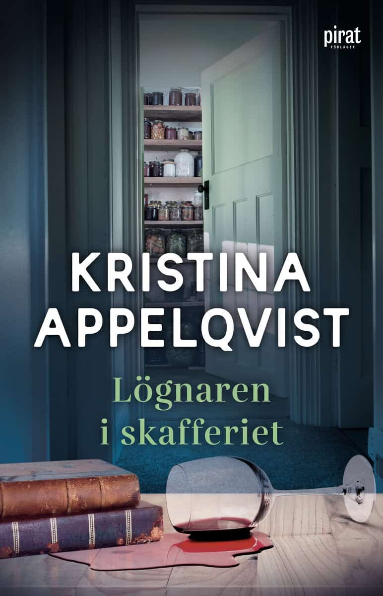 Kristina Appelqvist : Lögnaren i skafferiet