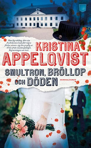 Kristina Appelqvist : Smultron, bröllop och döden