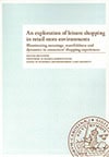 Kristina Bäckström : An exploration of leisure shopping in retail store environments