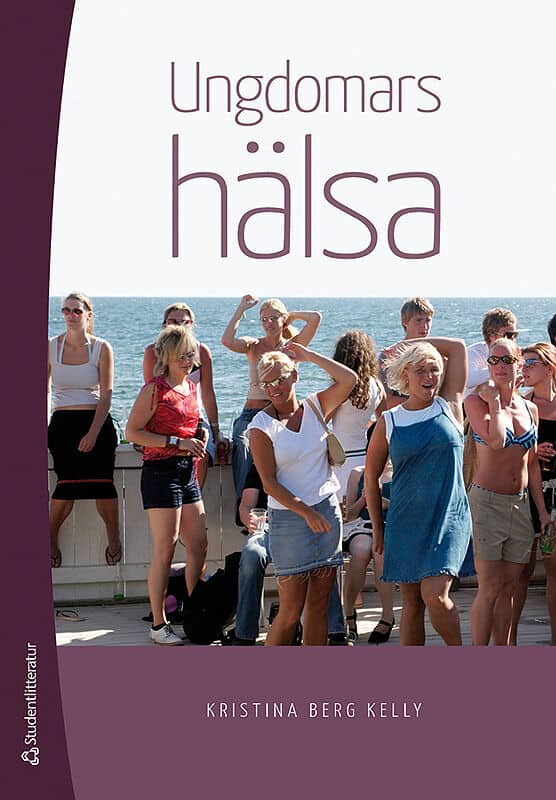 Kristina Berg Kelly : Ungdomars hälsa