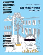 Kristina Boréus : Diskriminering med ord