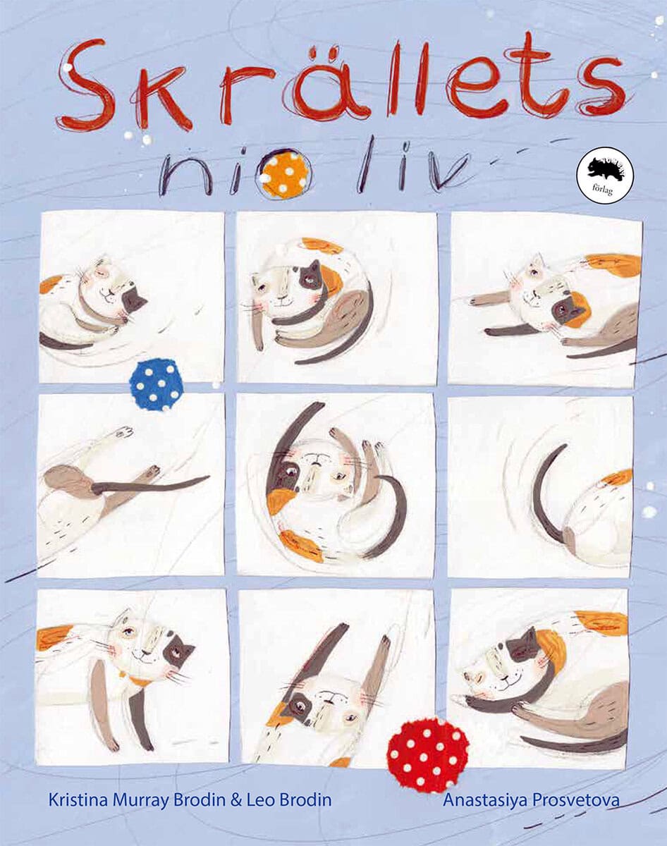 Murray Brodin, Kristina; Brodin, Leo; Prosvetova, Anastasiya : Skrällets nio liv