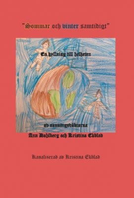 Kristina Ekblad : Sommar och vinter samtidigt