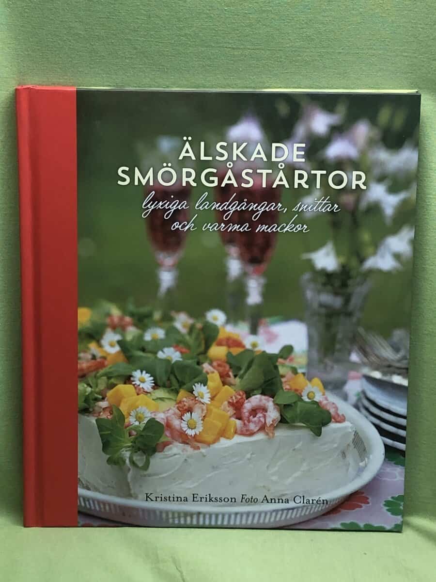 Kristina Eriksson : Älskade smörgåstårtor lyxiga landgångar, snittar och varma mackor
