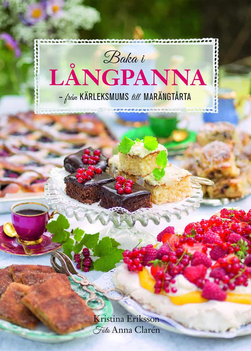 Kristina Eriksson : Baka i långpanna : från kärleksmums till marängtårta