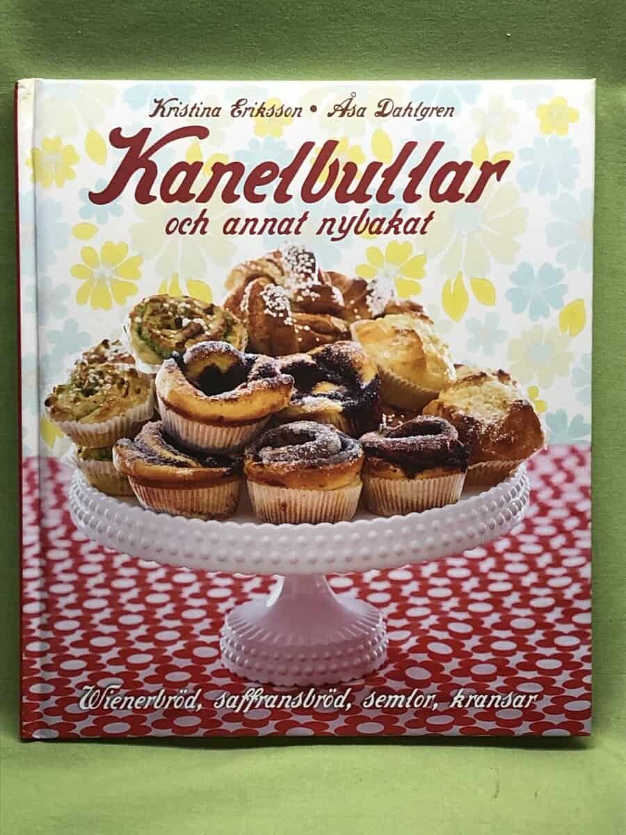Kristina Eriksson : Kanelbullar och annat nybakat