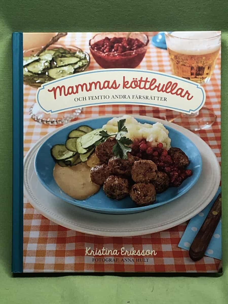 Kristina Eriksson : Mammas köttbullar och femtio andra färsrätter