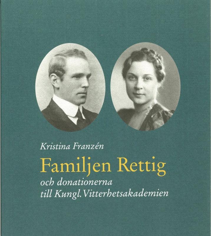 Kristina Franzén : Familjen Rettig och donationerna till Kungl. Vitterhetsakademien