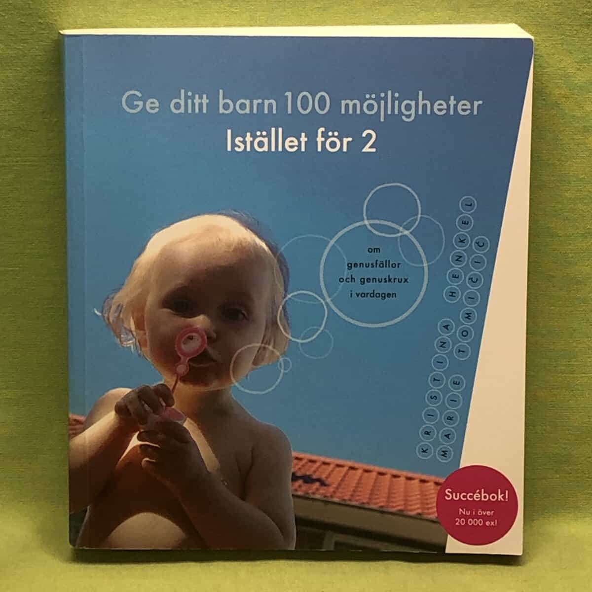 Kristina Henkel : Ge ditt barn 100 möjligheter istället för 2