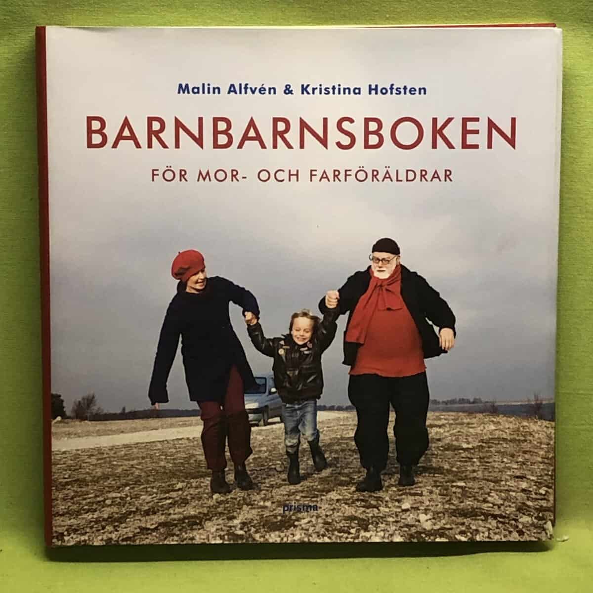 Kristina Hofsten Malin Alfvén : Barnbarnsboken