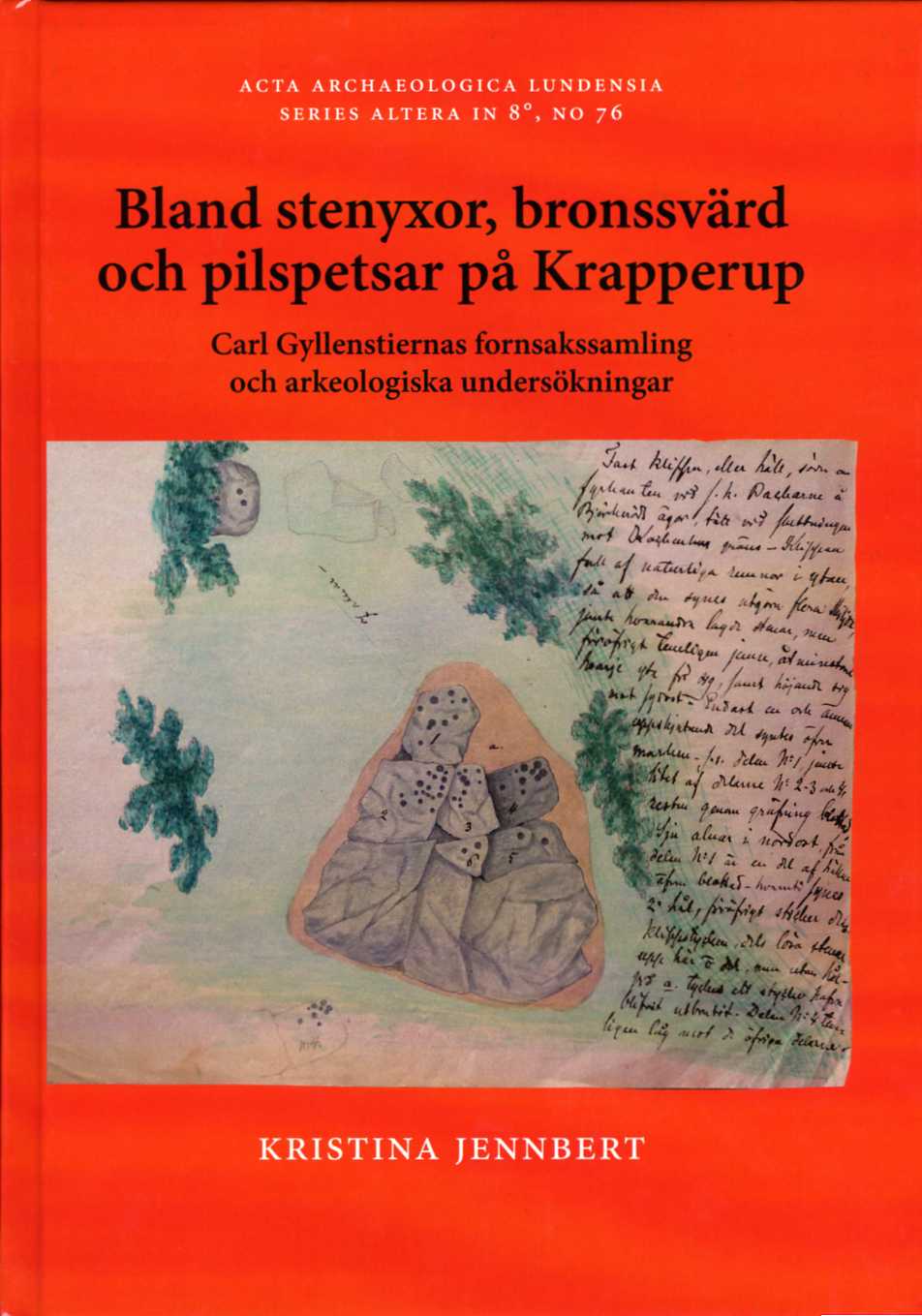 Kristina Jennbert : Bland stenyxor, bronssvärd och pilspetsar på Krapperup