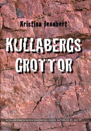 Kristina Jennbert : Kullabergs grottor