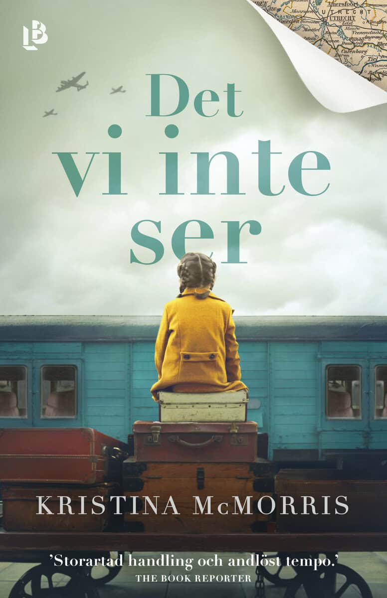 Kristina McMorris : Det vi inte ser