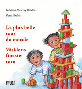Kristina Murray Brodin : Världens finaste torn = La plus belle tour du monde