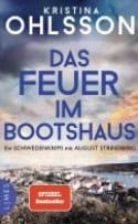 Kristina Ohlsson : Das Feuer im Bootshaus