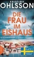 Kristina Ohlsson : Die Frau im Eishaus