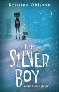 Kristina Ohlsson : Silver Boy