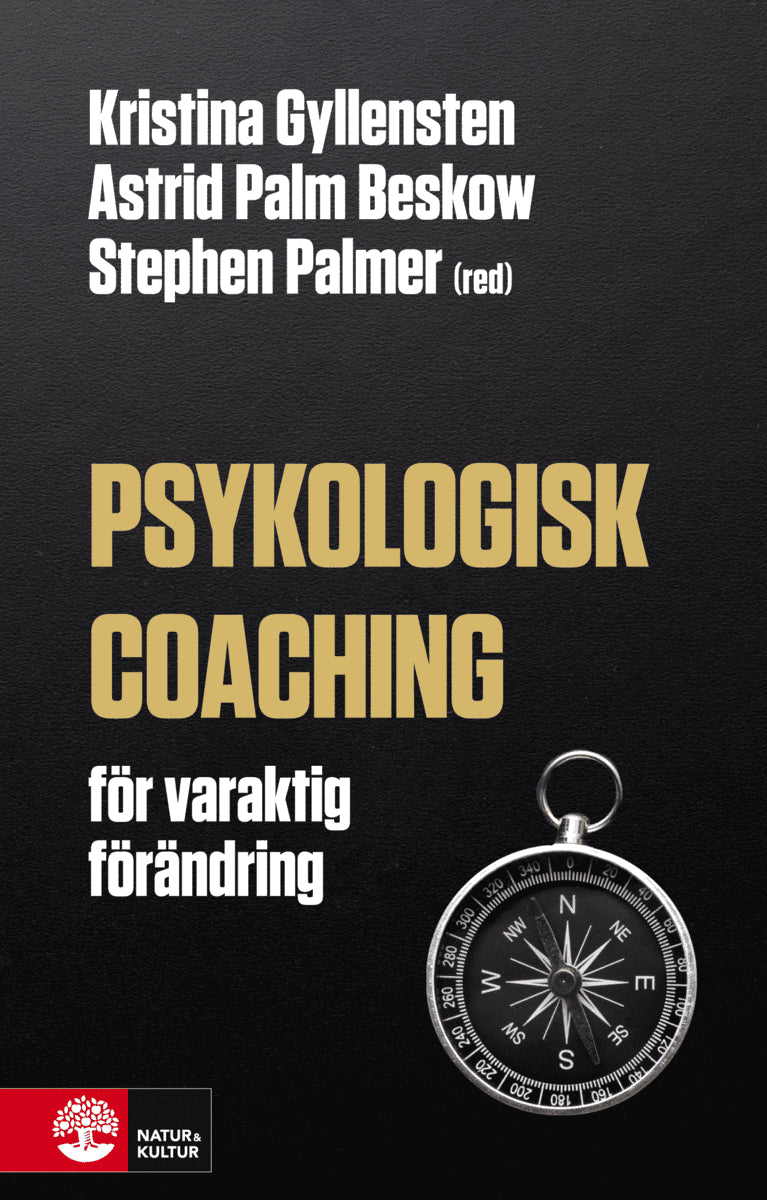 Gyllensten, Kristina ; Palm Beskow, Astrid ; Palmer, Stephen : Psykologisk coaching