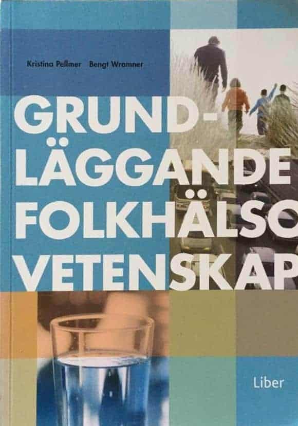 Kristina Pellmer ; Bengt Wramner : Grundläggande folkhälsovetenskap
