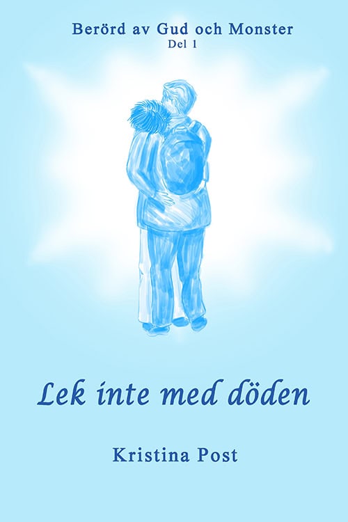 Kristina Post : Lek inte med döden