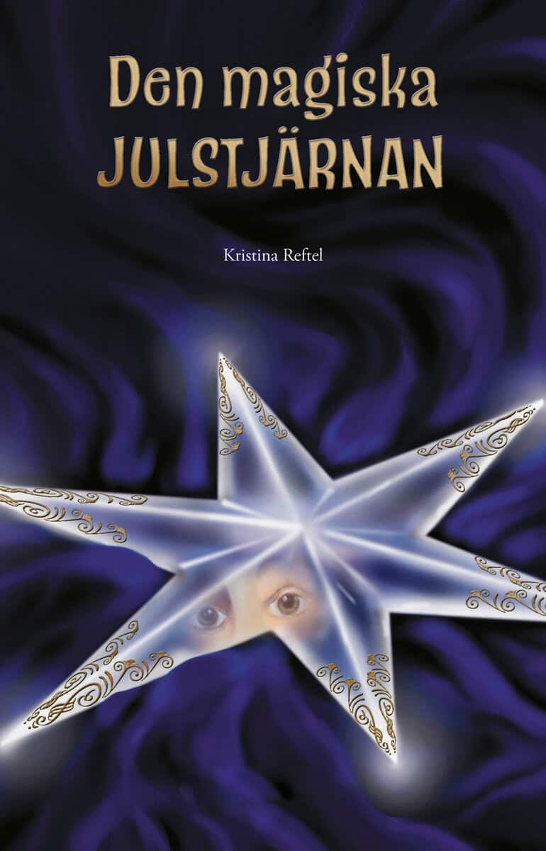 Kristina Reftel : Den magiska julstjärnan
