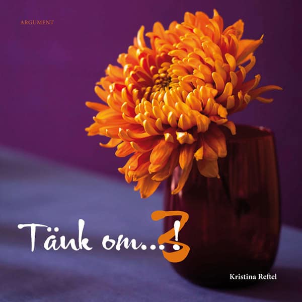 Kristina Reftel : Tänk om...! 3