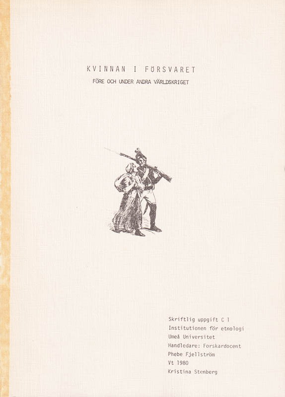 Kristina Stenberg : Kvinnan i försvaret. Före och under andra världskriget