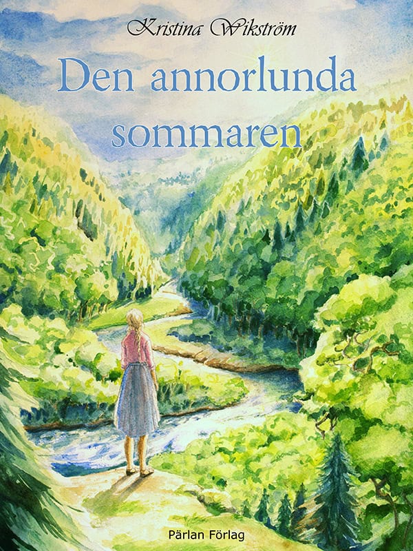 Kristina Wikström : Den annorlunda sommaren