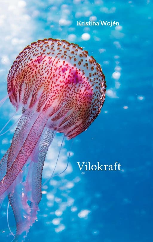 Kristina Wojén : Vilokraft