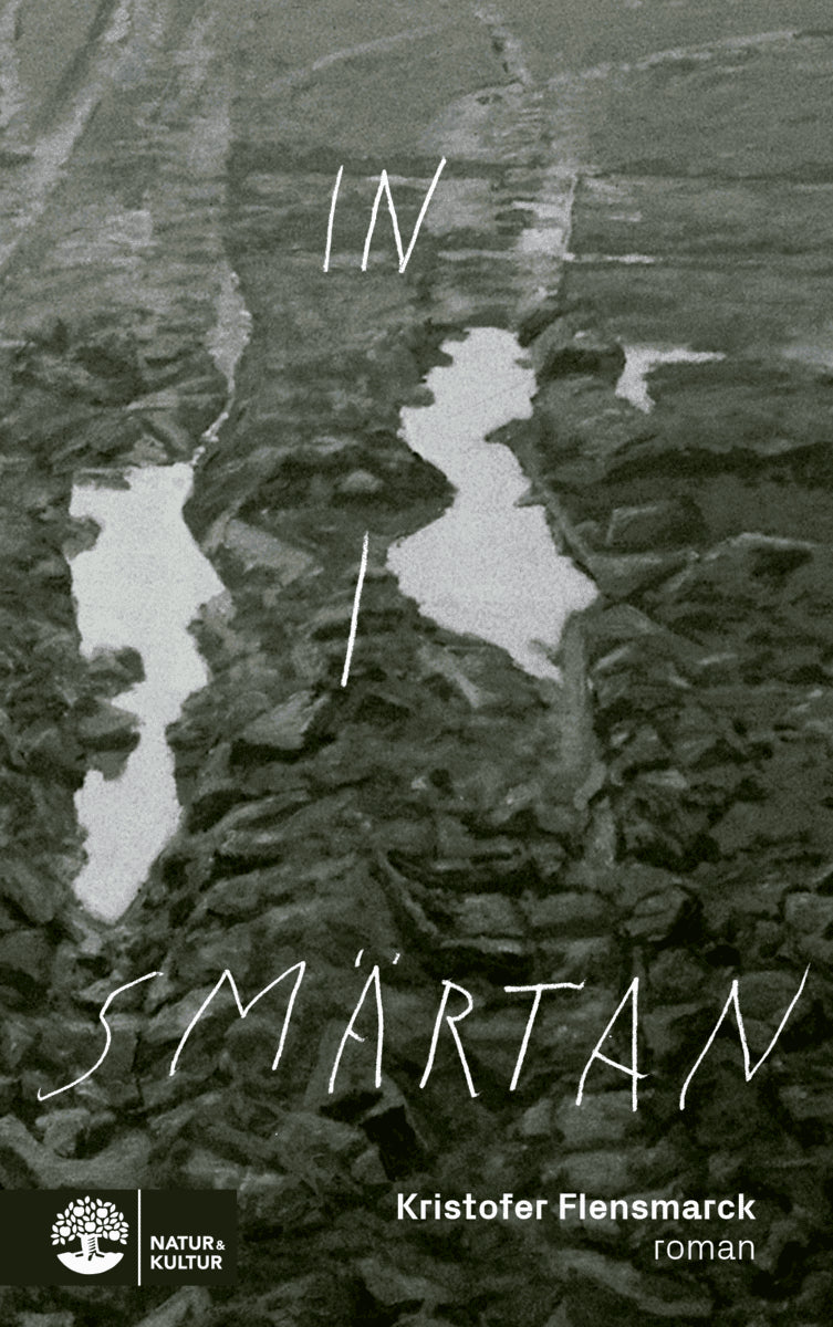 Kristofer Flensmarck : In i smärtan