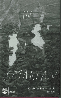 Kristofer Flensmarck : In i smärtan