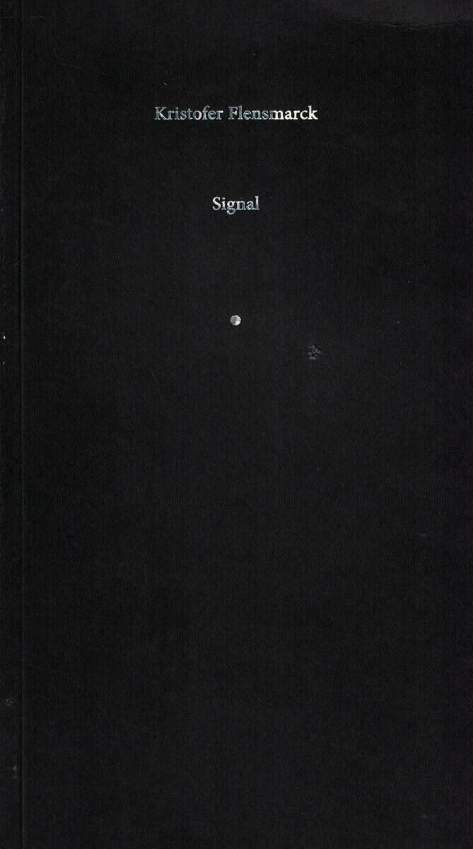 Kristofer Flensmarck : Signal