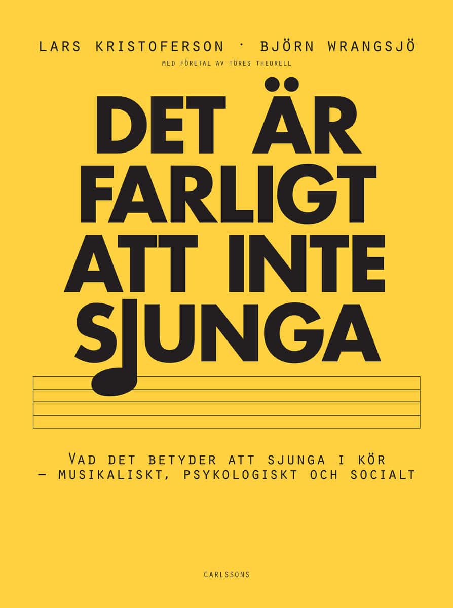 Kristoferson, Lars ; Wrangsjö, Björnjörn : Det är farligt att inte sjunga