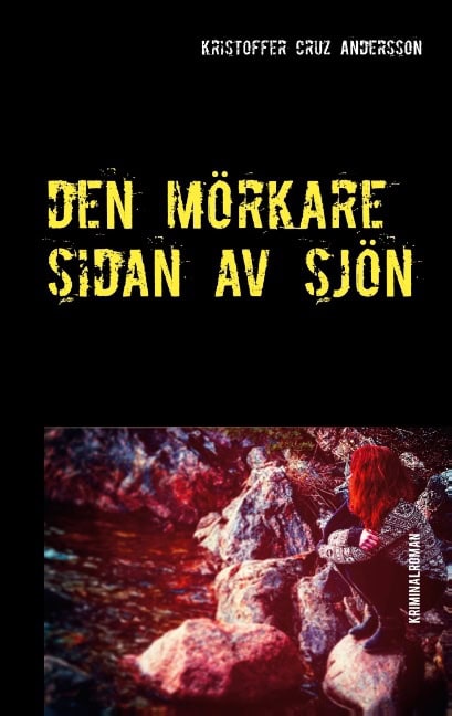 Kristoffer Cruz Andersson : Den mörkare sidan av sjön