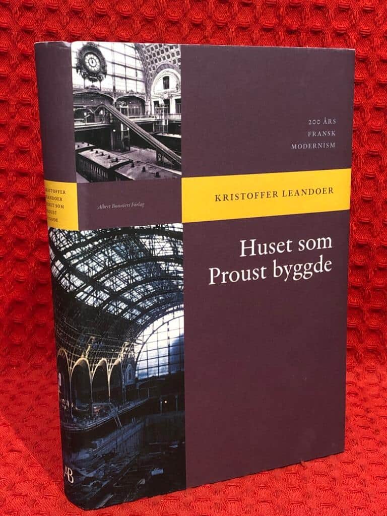 Kristoffer Leandoer : Huset som Proust byggde