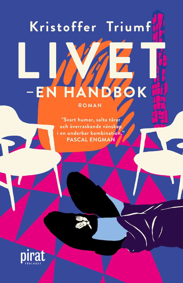 Kristoffer Triumf : Livet - en handbok : roman
