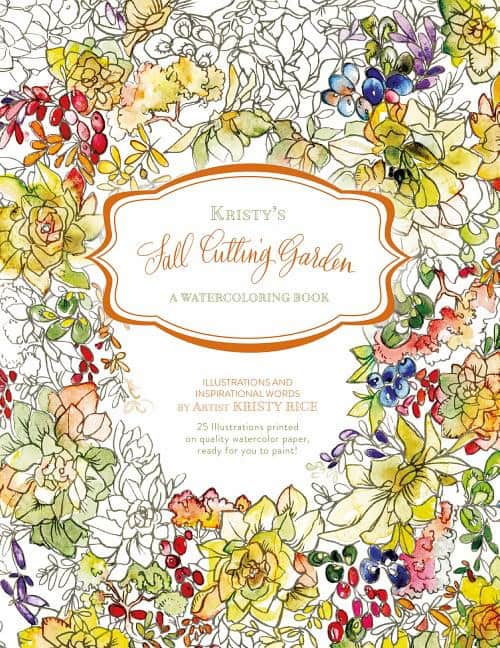 Kristy Rice : Kristys fall cutting garden - a watercoloring book