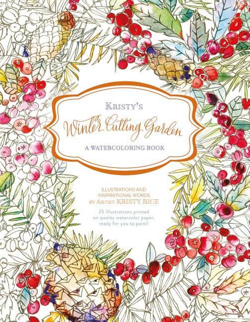 Kristy Rice : Kristys winter cutting garden - a watercoloring book