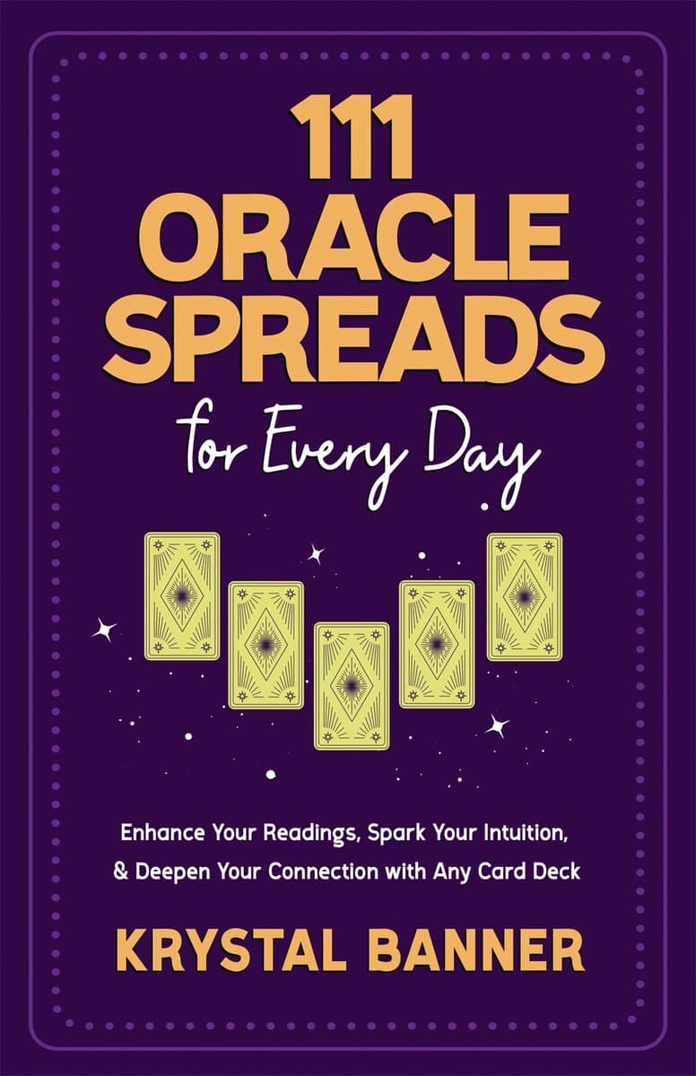 Krystal Banner : 111 Oracle Spreads for Every Day
